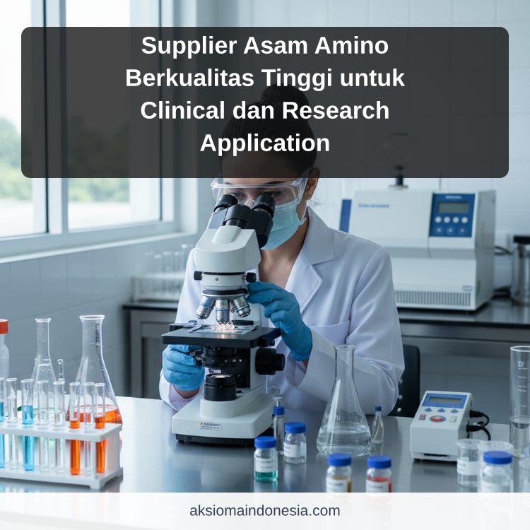 Supplier Asam Amino Berkualitas Tinggi untuk Clinical dan Research Application